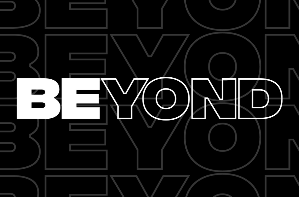 What’s BEYOND?